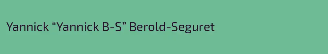 Yannick “Yannick B-S” Berold-Seguret